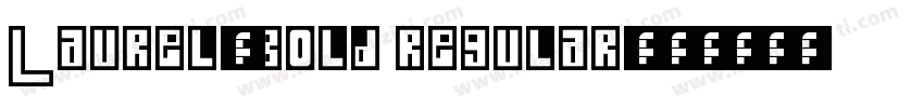 Laurel-Bold Regular字体转换